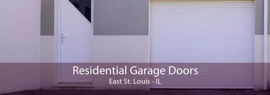 Residential Garage Doors East St. Louis - IL